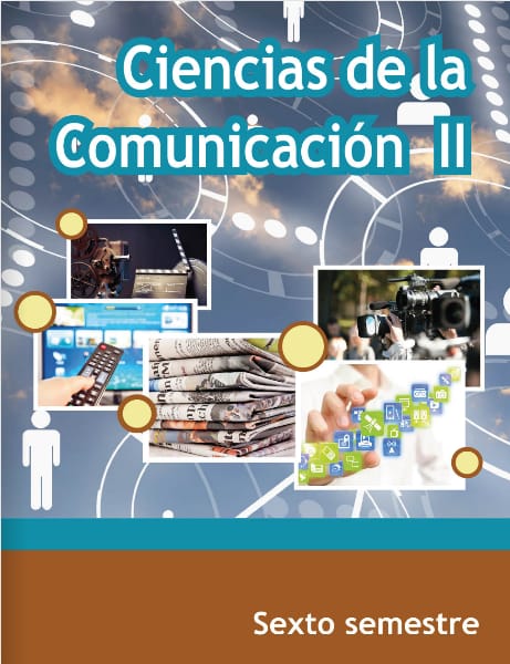 Ciencias de la Comunicación II - Sexto semestre - Telebachillerato