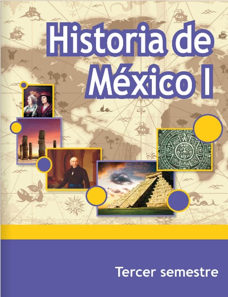Historia de México I - Tercer semestre - Telebachillerato